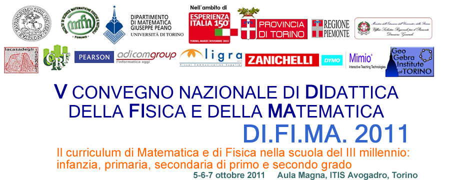 V CONVEGNO NAZIONALE - DIFIMA 2011 - Il curriculum di Matematica e di Fisica nella scuola del III millennio: infanzia, primaria, secondaria di primo e secondo grado